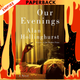 Our Evenings: A Novel by Alan Hollinghurst