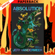 Absolution: A Southern Reach Novel (Southern Reach, #4) by Jeff VanderMeer