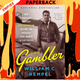 The Gambler: How Penniless Dropout Kirk Kerkorian Became the Greatest Deal Maker in Capitalist History by William C. Rempel