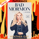Bad Mormon: A Memoir by  Heather Gay