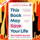 This Book May Save Your Life: Everyday Health Hacks to Worry Less and Live Better by Dr. Karan Rajan