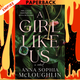 A Girl Like Us: A Novel by Anna Sophia McLoughlin