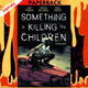 Something is Killing the Children Vol. 7 by James Tynion IV, Werther Dell'Edera (Illustrator)