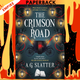 The Crimson Road by A.G. Slatter