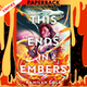 This Ends in Embers (Divine Traitors, #2) by Kamilah Cole