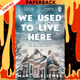 We Used to Live Here: A Novel by  Marcus Kliewer