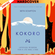 Kokoro: Japanese Wisdom for a Life Well Lived by Beth Kempton