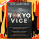 Tokyo Vice: An American Reporter on the Police Beat in Japan (Now A HBO Crime Drama) by Jake Adelstein