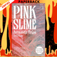 Pink Slime by Fernanda Trías, Heather Cleary (Translator)