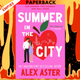 Summer in the City by Alex Aster
