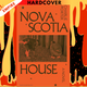 Nova Scotia House: A Novel by Charlie Porter