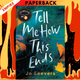 Tell Me How This Ends: A BBC Radio 2 Book Club Pick by Jo Leevers
