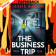 The Business Trip: A Novel by Jessie Garcia