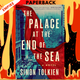 The Palace at the End of the Sea: A Novel by Simon Tolkien