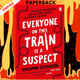 Everyone on This Train Is a Suspect (Ernest Cunningham, #2) by Benjamin Stevenson