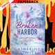 Broken Harbor (Sparrow Falls #3) by Catherine Cowles