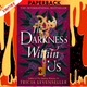 The Darkness Within Us (The Shadows Between Us, #2) by Tricia Levenseller