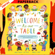 Welcome to Our Table: A Celebration of What Children Eat Everywhere by Laura Mucha, Ed Smith, Harriet Lynas (Illustrator)