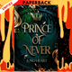 Prince of Never: A Fae Romance (Black Blood Fae, #1) by Juno Heart