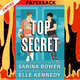 Top Secret by Sarina Bowen,  Elle Kennedy