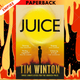 Juice by  Tim Winton