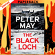 The Black Loch (Lewis Trilogy, #4) by Peter May