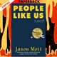 People Like Us by Jason Mott