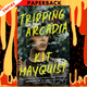 Tripping Arcadia: A Gothic Novel by Kit Mayquist