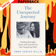 The Unexpected Journey: Finding Strength, Hope, and Yourself on the Caregiving Path by Emma Heming Willis