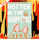 Hotter in the Hamptons: A Novel by Tinx