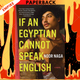 If an Egyptian Cannot Speak English: A Novel by Noor Naga