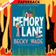 Memory Lane: A Sweet "Heroine Saves Hero" Romance by Becky Wade