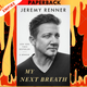 My Next Breath by Jeremy Renner