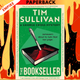 The Bookseller by Tim Sullivan