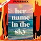 Her Name in the Sky by Kelly Quindlen