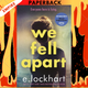We Fell Apart by E. Lockhart
