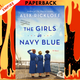 The Girls in Navy Blue: A Novel by Alix Rickloff