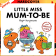 Little Miss Mum-to-Be By Sarah Daykin & Lizzie Daykin & Roger Hargreaves