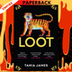 Loot: A Novel by Tania James