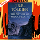 The Nature of Middle-earth by J. R. R. Tolkien, Carl F Hostetter