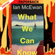 What We Can Know By Ian McEwan