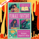Female Fantasy by Iman Hariri-Kia