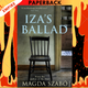 Iza's Ballad by Magda Szabó