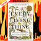 Every Living Thing: The Great and Deadly Race to Know All Life (Pulitzer Prize Winner) by Jason Roberts
