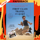 First Class Travel on a Budget: How to Hack Your Credit Cards to Book Incredible Trips for Less by Zachary Abel