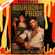 Bourbon and Proof (Volume 3) by Victoria Wilder