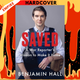Saved: A War Reporter's Mission to Make It Home by Benjamin Hall