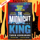 The Midnight King: Winner of the McIlvanney Prize by Tariq Ashkanani
