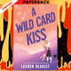 A Wild Card Kiss (Ballers and Babes, #3) by Lauren Blakely