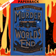 The Murder at World's End: A Novel by Ross Montgomery